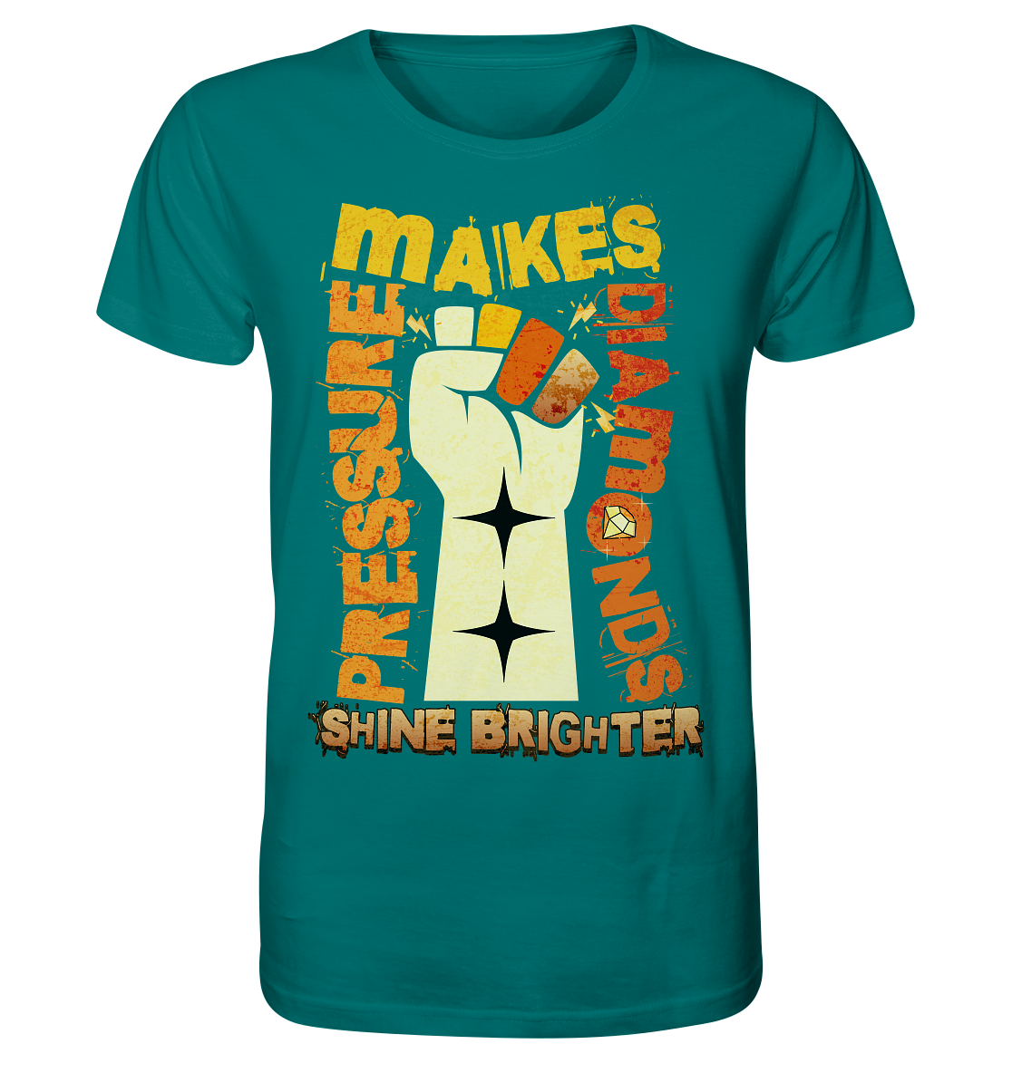 Pressure Makes Diamonds - Organic Shirt