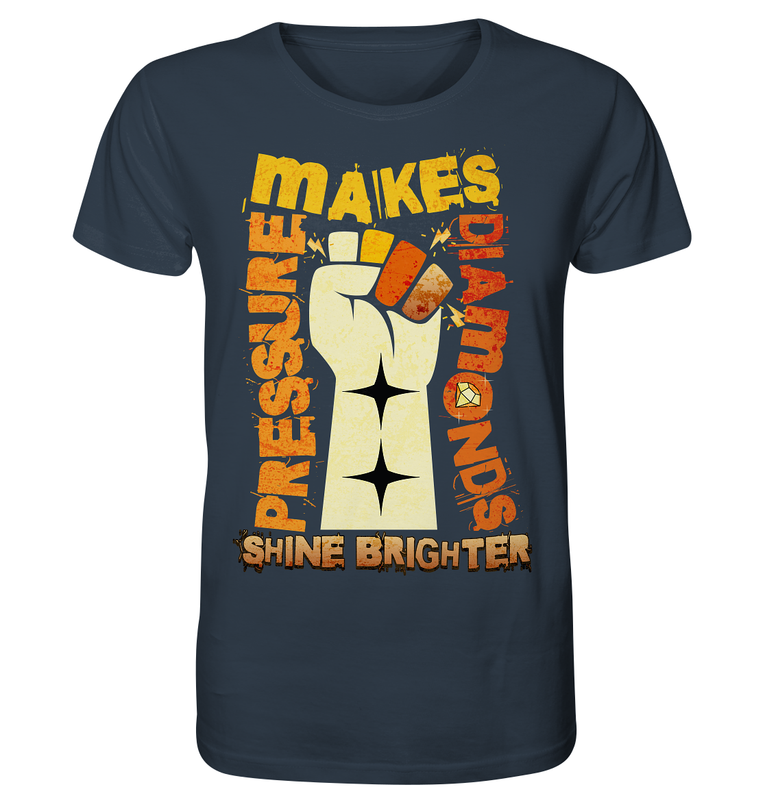 Pressure Makes Diamonds - Organic Shirt