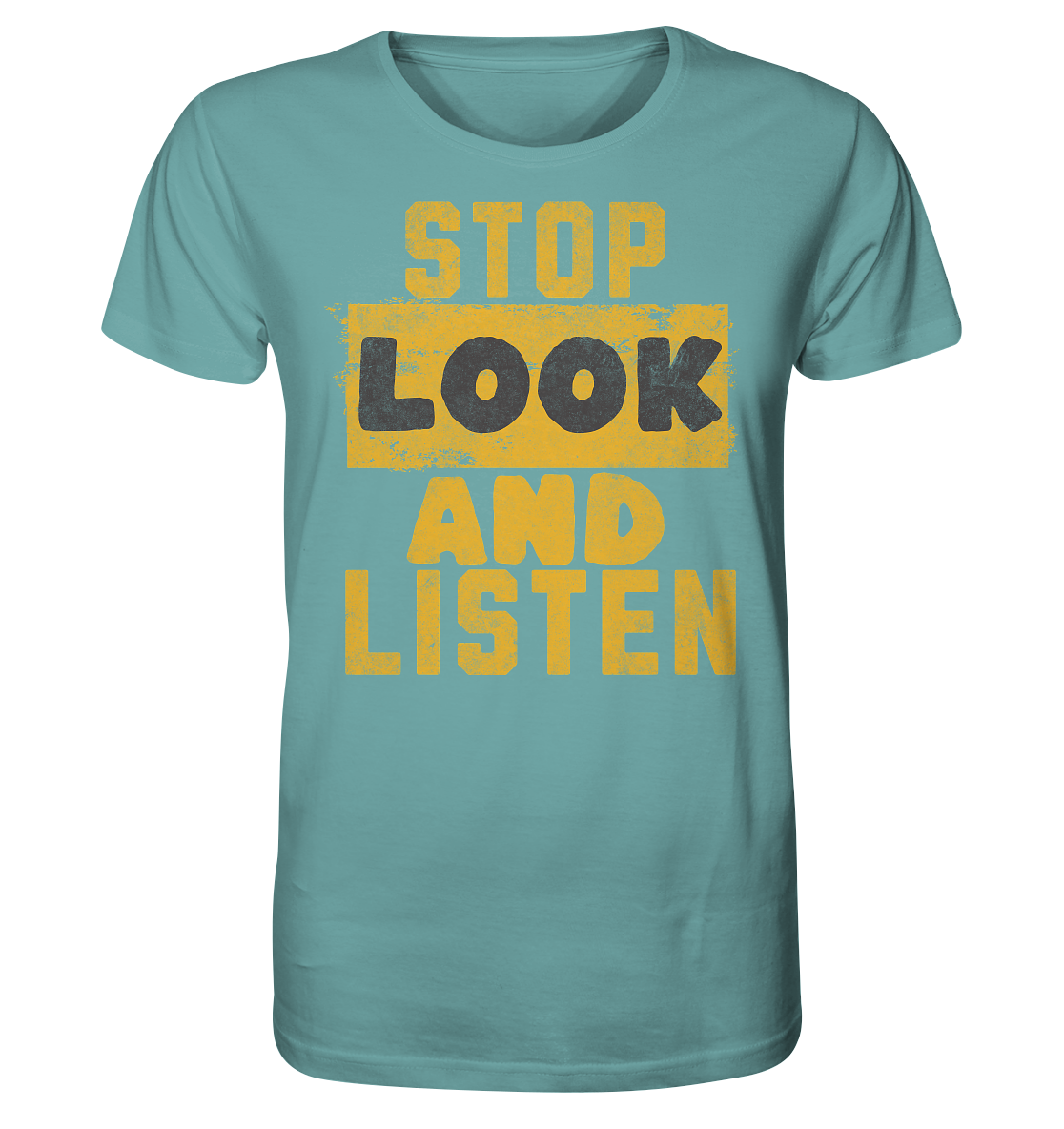 Stop Look and Listen - Organic Shirt