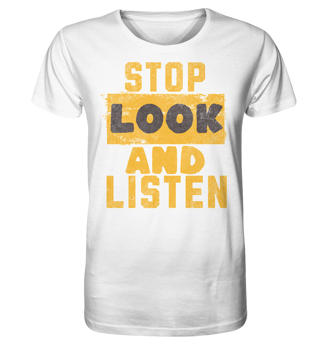 Stop Look and Listen - Organic Shirt