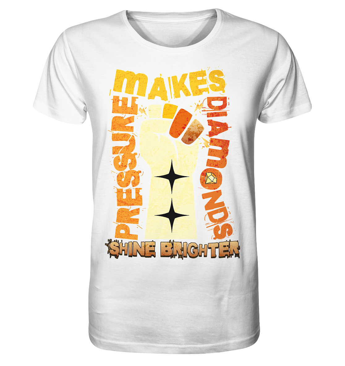 Pressure Makes Diamonds - Organic Shirt