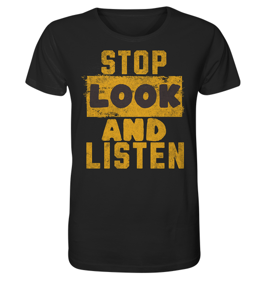 Stop Look and Listen - Organic Shirt