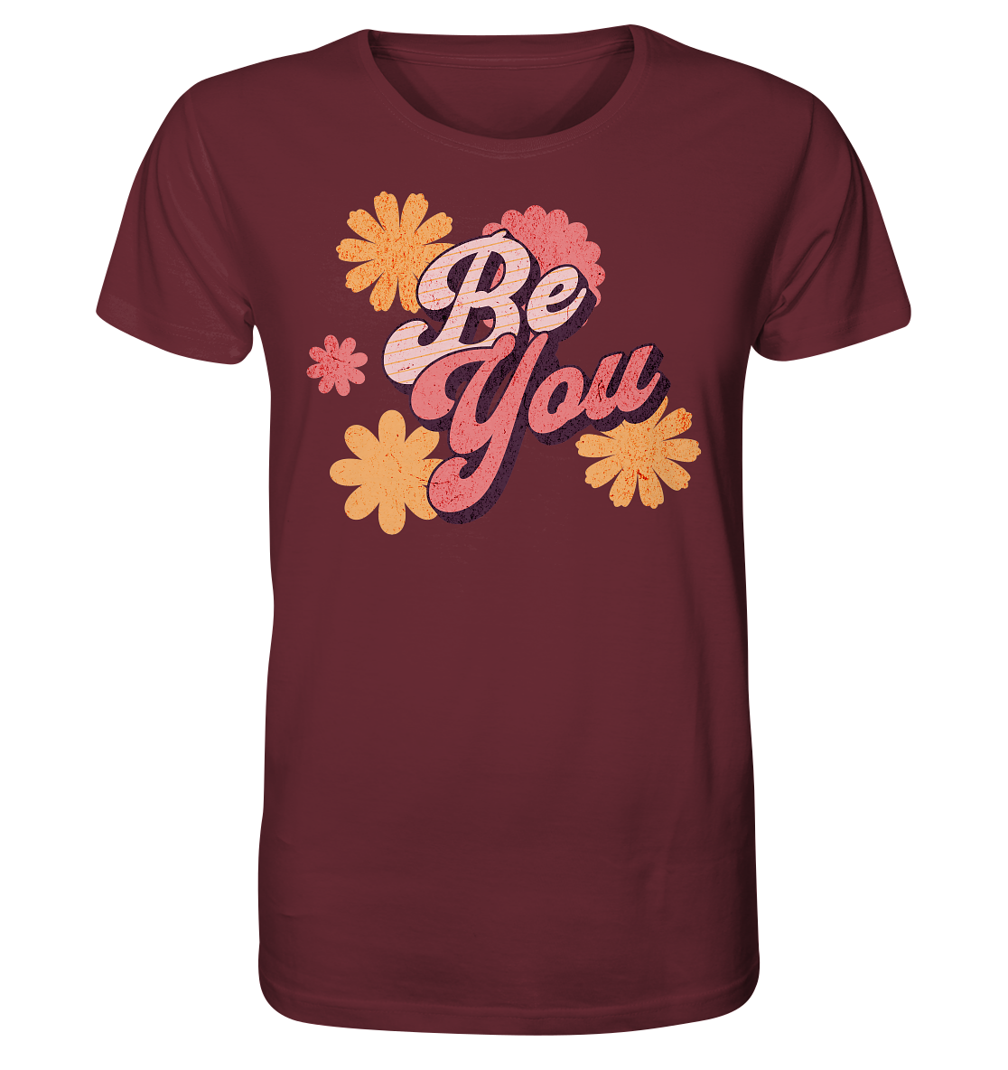 Be You - Organic Shirt