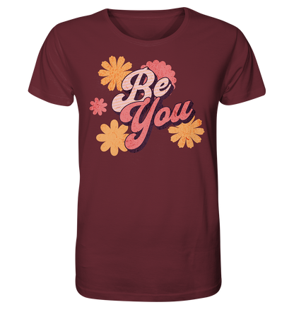 Be You - Organic Shirt