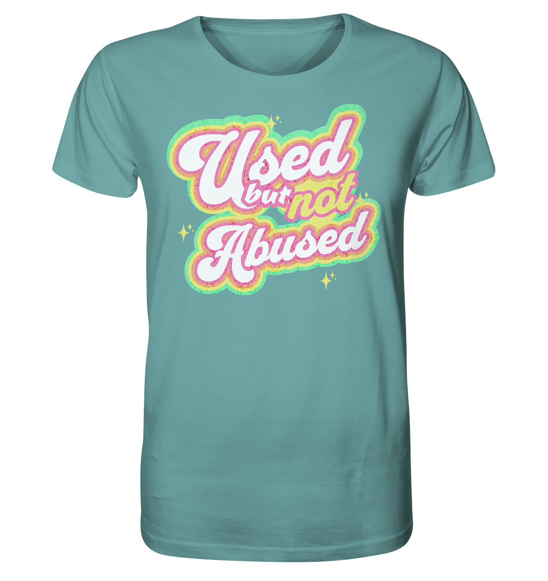 Used but not Abused - Organic Shirt