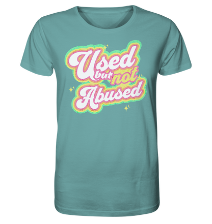 Used but not Abused - Organic Shirt