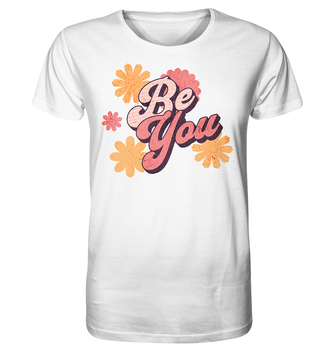 Be You - Organic Shirt