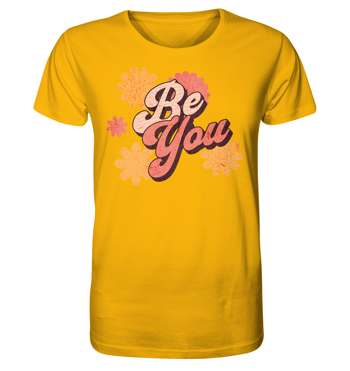 Be You - Organic Shirt