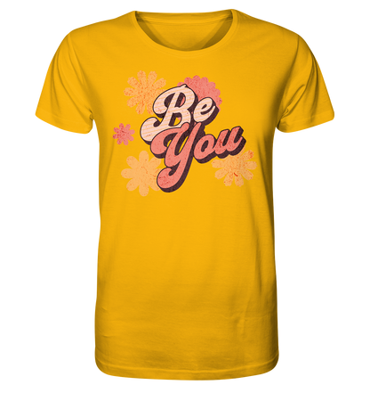 Be You - Organic Shirt