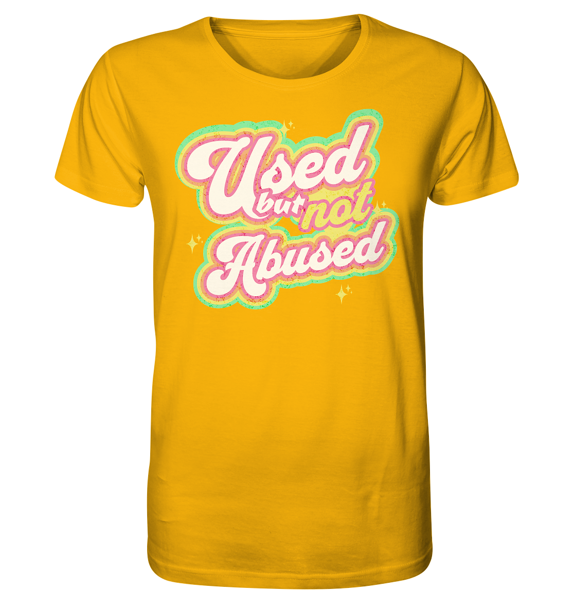 Used but not Abused - Organic Shirt