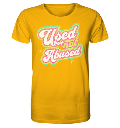 Used but not Abused - Organic Shirt